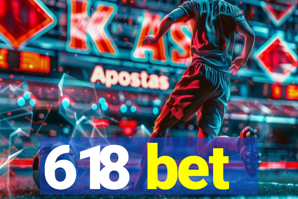 618 bet